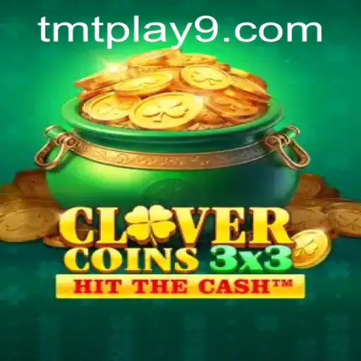 The Intriguing World of Clovercoin3x3: Exploring the Dynamic Game with TMTPlay