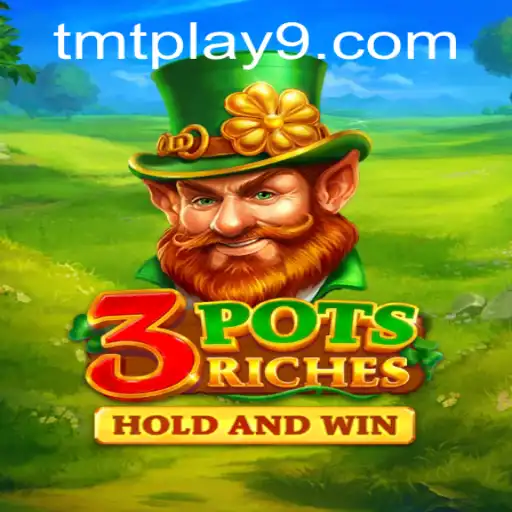 Discover the Exciting World of 3potsRiches: A Comprehensive Guide to TMTPlay's Latest Game