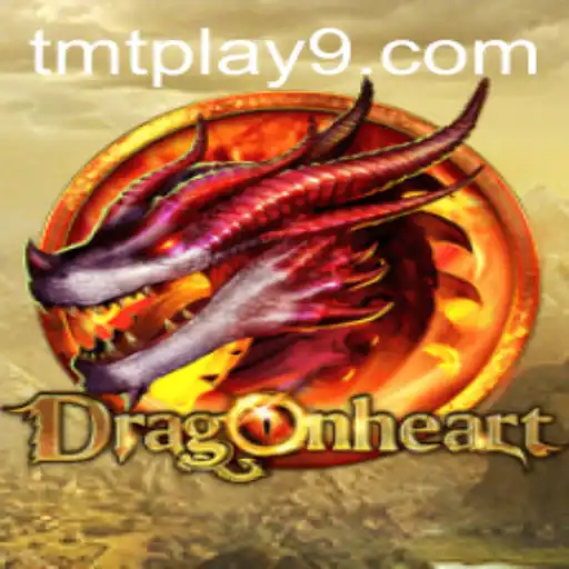 DragonHeart Game: An Epic Adventure with tmtplay