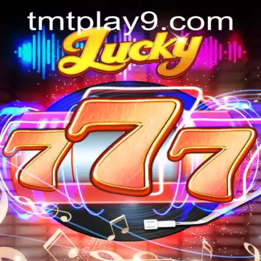 Discover the Thrilling Experience of Lucky777 on TMTPlay