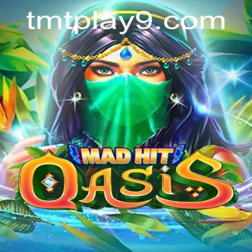 MadHitOasis: An Immersive Journey Through TMTPlay