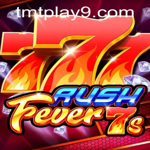RushFever7s: Dive into the Electrifying World of TMTPlay's Latest Gaming Sensation