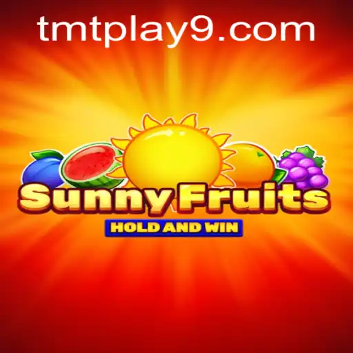SunnyFruits and the TMTPlay Adventure: A Comprehensive Guide