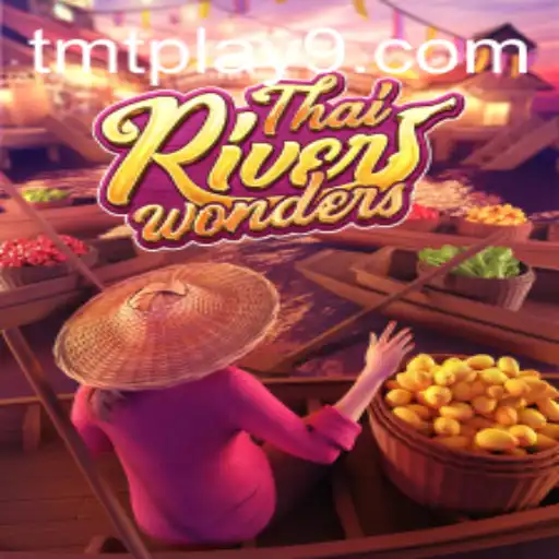 Discover the Thrills of ThaiRiverWonders: A Unique Gaming Experience from TMTPlay