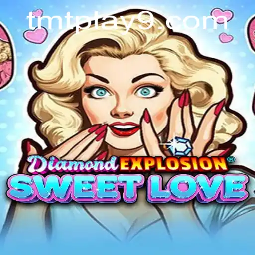 Exploring the Excitement of DiamondExplosionSweetLove: A New Gaming Sensation