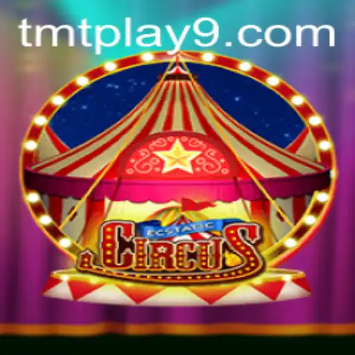EcstaticCircus Excitement: Unleash the Thrills with tmtplay