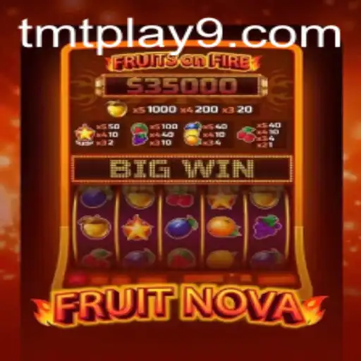 Discover the Excitement of FruitNova: A Comprehensive Guide to the Game on TMTPlay