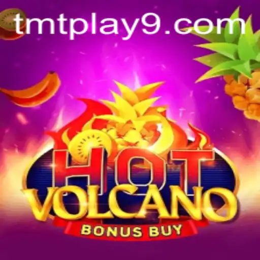 Experience the Thrill of HotVolcanoBonusBuy on TMTPlay