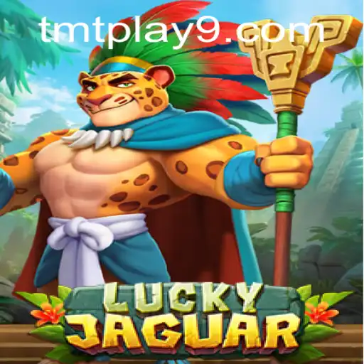 Unveiling the Thrills of LuckyJaguar: A Dive into the Exciting World of TMTplay